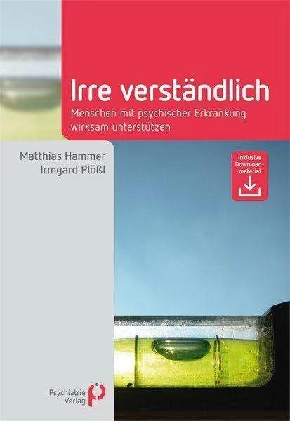 Produktbild Irre Verständlich (Deutsch, Irmgard Plössl, Matthias Hammer, 2023)