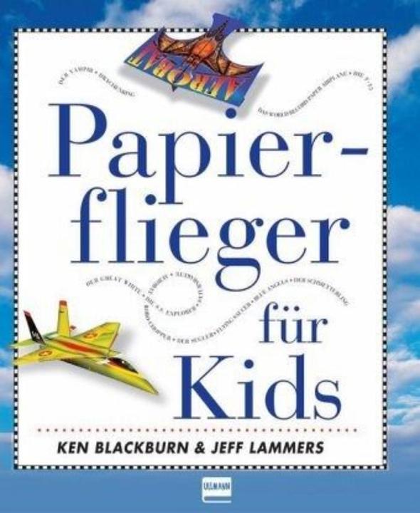 Productafbeelding Papierflieger für Kids (Duits, Jeff Lammers, Ken Blackburn, 2019)