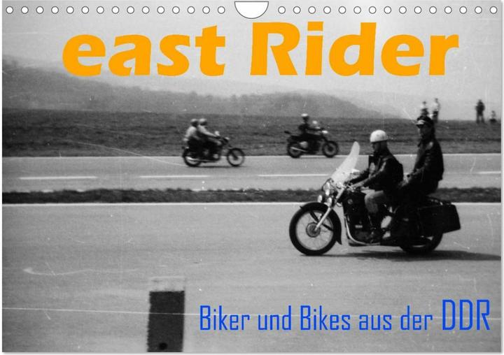 Immagine prodotto east Rider - Biker und Bikes aus der DDR (Wandkalender 2025 DIN A4 quer), Monatskalend (A4, Tedesco)