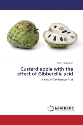 Produktbild Custard apple with the effect of Gibberellic acid (Deutsch, Revar Harpalsinh, 2011)