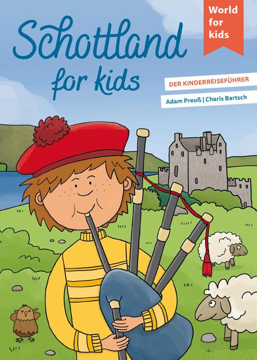 Produktbild Schottland for kids (Deutsch, Adam Preuss, Charis Bartsch, 2020)