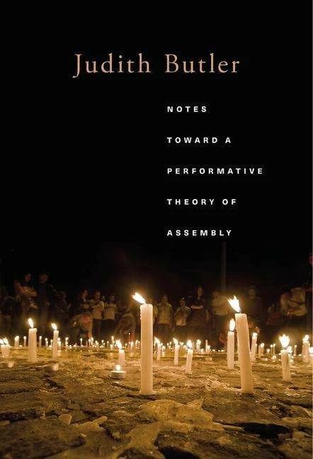 Produktbild Notes Toward a Performative Theory of Assembly (Englisch, Judith Butler, 2018)