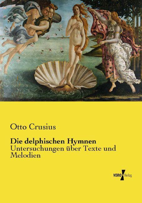 Produktbild Die delphischen Hymnen (Otto Crusius, 2015)