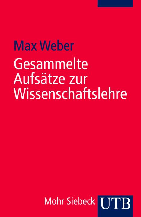 Produktbild Gesammelte Aufsätze zur Wissenschaftslehre (Deutsch, Max Weber, 2012)