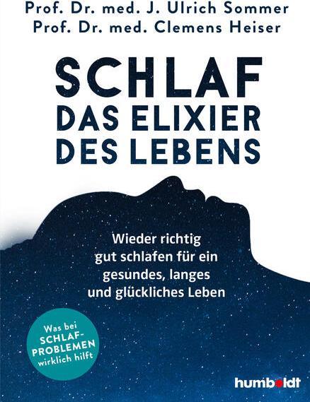 Actual product image Schlaf - Das Elixier des Lebens (German, Prof Dr med Clemens Heiser, Prof. Dr Ulrich Sommer, 2024)