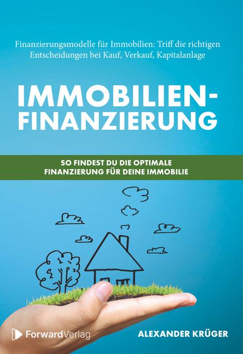 Forward Alexander:Immobilienfinanzierung - So f (Deutsch, Alexander Krüger, 2023)