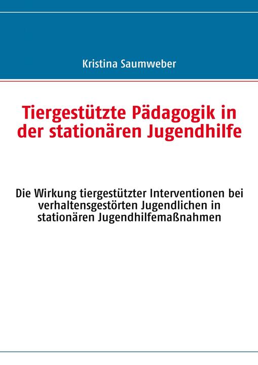 Image du produit Pédagogie assistée par l'animal dans l'aide à la jeunesse en institution (Allemand, Kristina, Tisseur de ourlets, 2009)