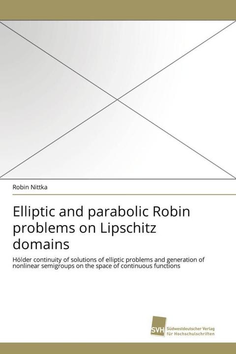 Immagine prodotto Elliptic and parabolic Robin problems on Lipschitz domains (Tedesco, Robin Nittka, 2011)