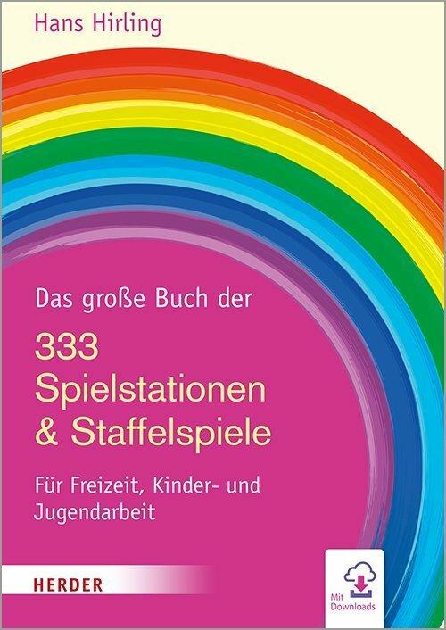 Actual product image Das grosse Buch der 333 Spielstationen & Staffelspiele (German, Hans Hirling, 2021)