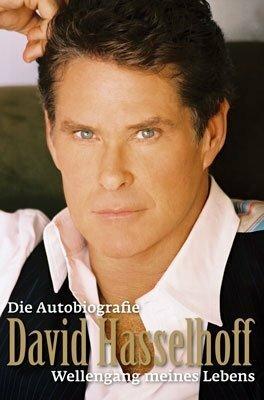 David Hasselhoff - Die Autobiografie (Deutsch, Kirsten Borchardt, David Hasselhoff, 2010)