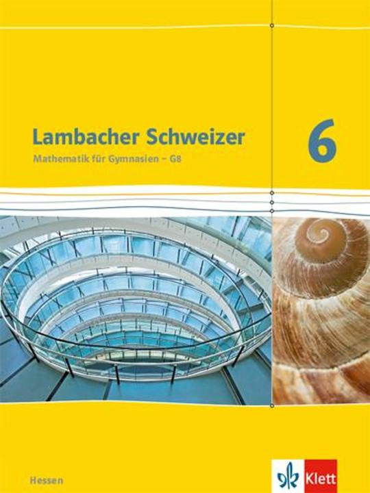 Produktbild Lambacher Schweizer. 6. Schuljahr G8. Schülerbuch. Neubearbeitung. Hessen (Deutsch, Ernst Klett Verlag, 2013)