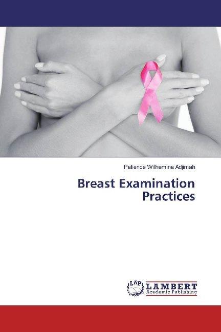 Immagine prodotto Breast Examination Practices (Patience Wilhemina Adjimah, 2019)