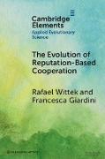 Immagine prodotto The Evolution of Reputation-Based Cooperation (Inglese, Rafael Wittek, Francesca Giardini, 2023)