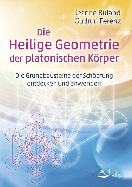 Produktbild Die Heilige Geometrie der platonischen Körper (Deutsch, Jeanne Ruland, Gudrun Ferenz, 2023)