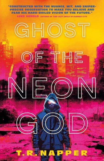 Ghost of the Neon God (Englisch, T. R. Napper, 2024)