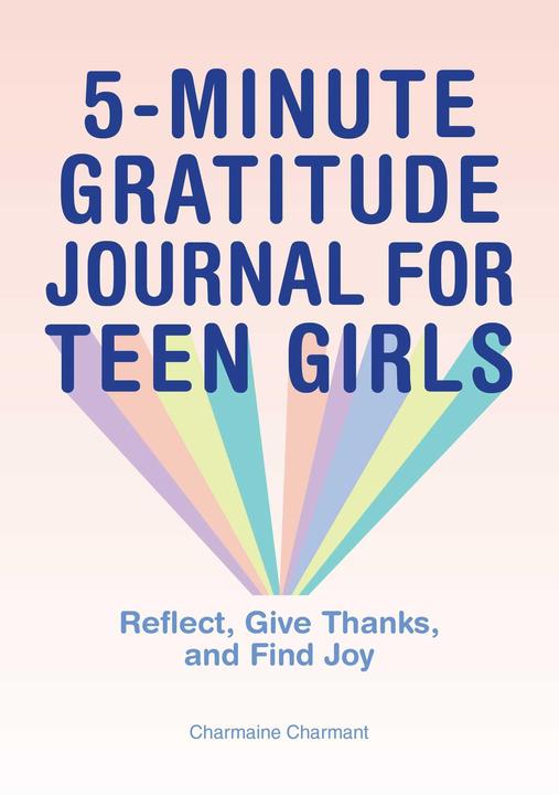 Produktbild 5-Minute Gratitude Journal for Teen Girls (Englisch, Charmaine Charmant, 2021)