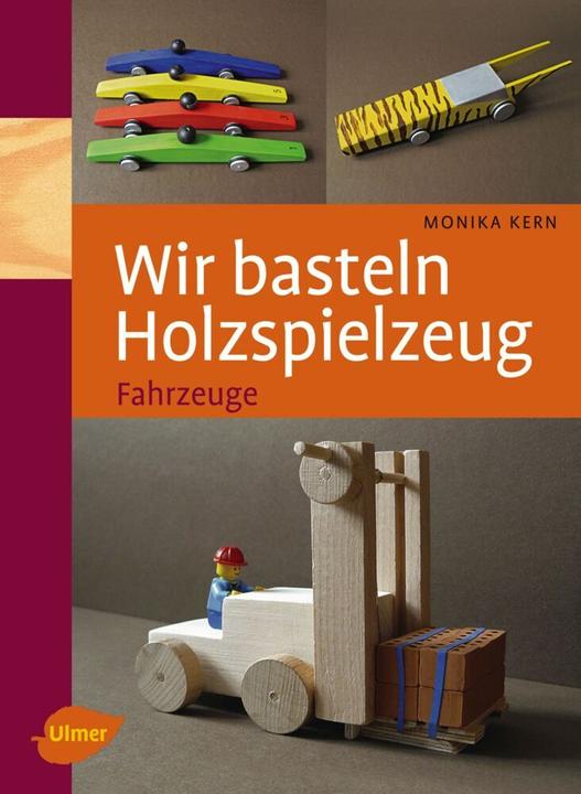 Produktbild Wir basteln Holzspielzeug (Deutsch, Monika Kern, 2009)