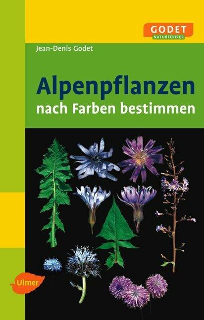 Produktbild Alpenpflanzen nach Farben bestimmen (Deutsch, Jean-Denis Godet, 2006)