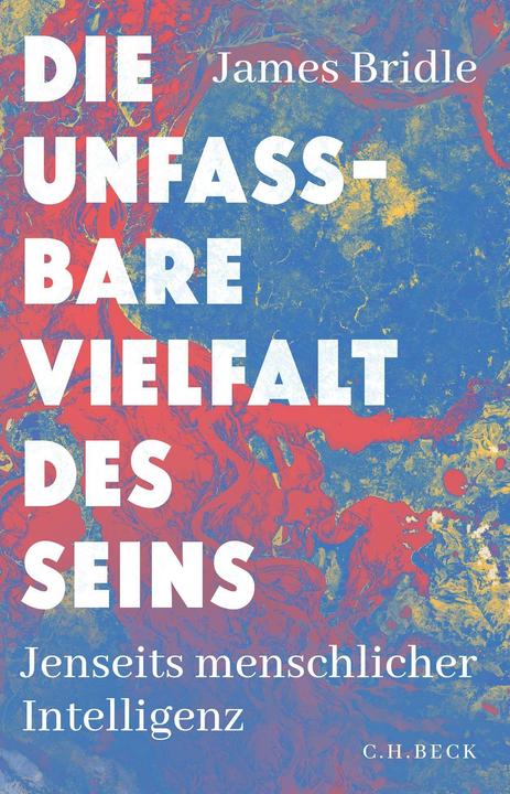 Image du produit Die unfassbare Vielfalt des Seins (Allemand, James Bridle, Andreas Wirthensohn, 2023)