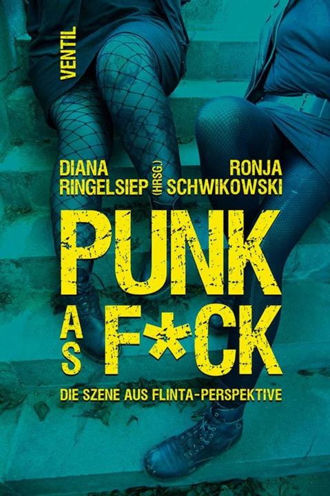 Produktbild PUNK as F*CK (Deutsch, Ronja Schwikowski, Diana Ringelsiep, 2022)