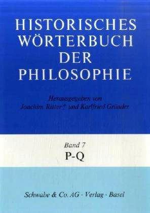 Produktbild Historisches Wörterbuch der Philosophie (HWPH). Band 7, P-Q (Deutsch, Joachim Prof. Dr. Ritter, Karlfried Prof. Dr. Gründer, Joachim Ritter, Karlfried Gründer, 1989)