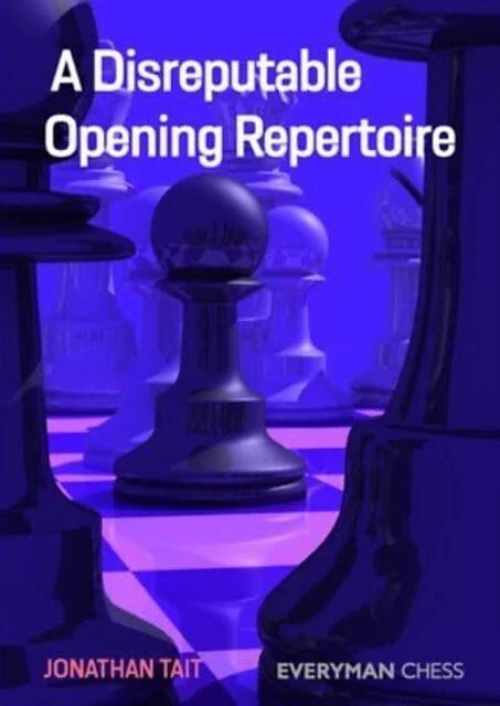 Immagine prodotto A Disreputable Opening Repertoire (Inglese, Jonathan Tait, 2022)