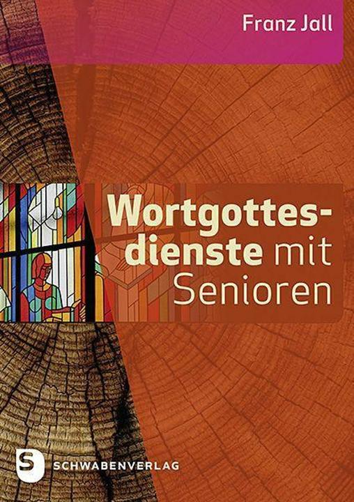 Produktbild Wortgottesdienste mit Senioren (Deutsch, Franz Jall, 2022)