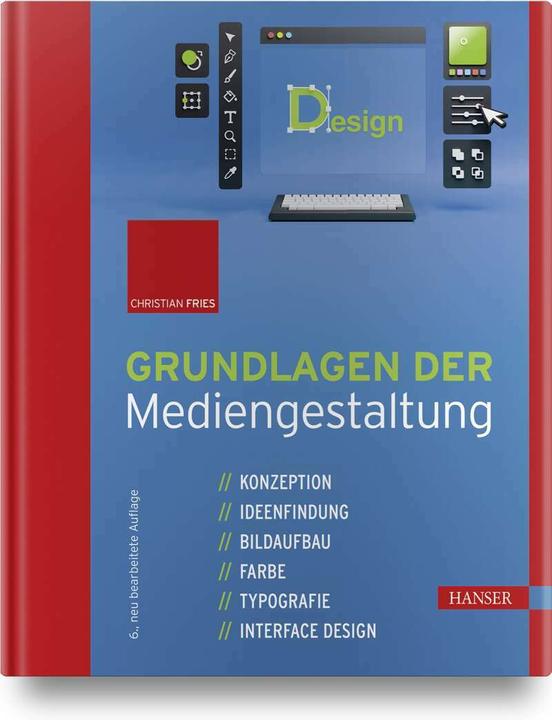 Actual product image Grundlagen der Mediengestaltung (German, Christian Fries, 2021)