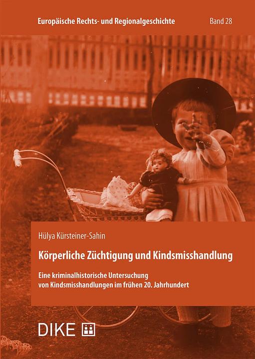 Produktbild DiKE Körperliche Züchtigung und Kindsmisshandlung (Deutsch, Hülya Kürsteiner-Sahin, 2023)