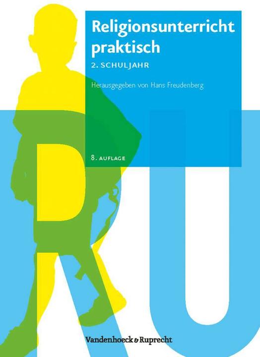 Produktbild Religionsunterricht praktisch. 2. Schuljahr. Neubearbeitung (Deutsch, Karlo Meyer, Hans Freudenberg, Siegfried Macht, Michael Soemer, 2011)