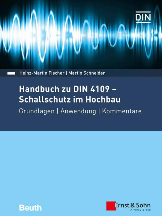 Actual product image Handbuch zu DIN 4109 - Schallschutz im Hochbau (German, Martin Schneider, Heinz-Martin Fischer, 2019)