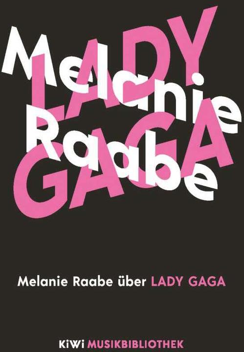 Actual product image Melanie Raabe über Lady Gaga (German, Melanie Raabe, 2021)