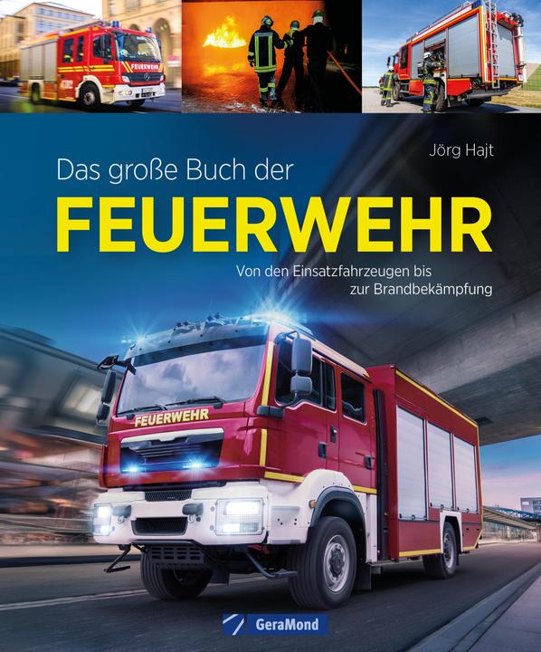 Produktbild Das grosse Buch der Feuerwehr (Deutsch, Jörg Hajt, 2025)