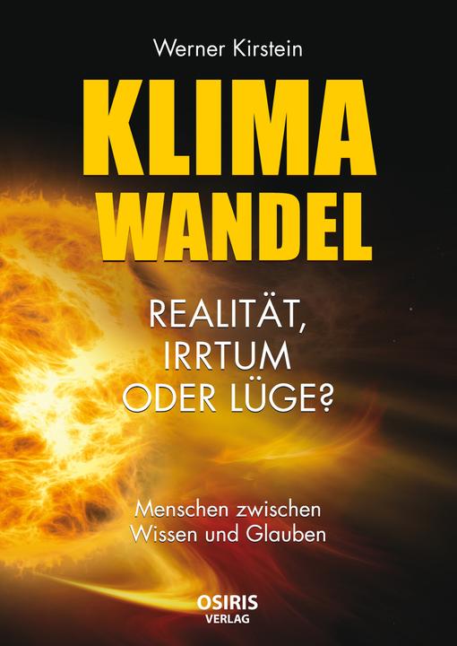 Produktbild Klimawandel - Realität, Irrtum oder Lüge? (Deutsch, Kirstein, Werner, 2020)