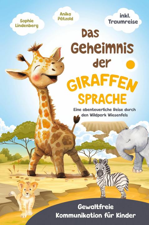 Produktbild Das Geheimnis der Giraffensprache (Deutsch, Anika Pätzold, Sophie Lindenberg, 2023)
