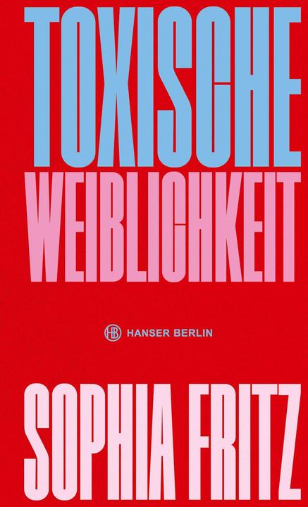 Image du produit Toxische Weiblichkeit (Allemand, Sophia Fritz, 2024)