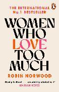Image du produit Women Who Love Too Much (Anglais, Robin Norwood, 2004)