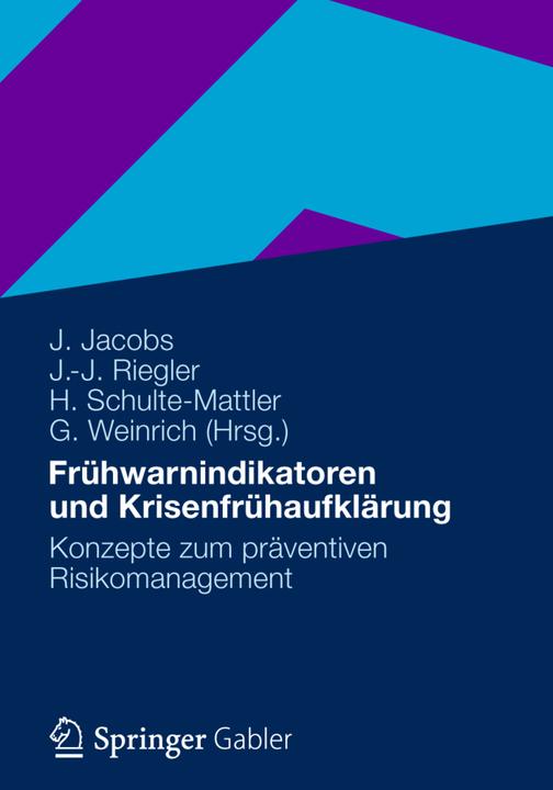 Produktbild Frühwarnindikatoren u.Krisenfrühaufkl. (Johannes Riegler, Günter Weinrich, Jürgen Jacobs, Hermann Schulte-Mattler, 2012)