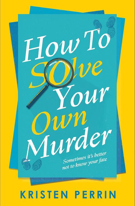 Actual product image How To Solve Your Own Murder (English, Kristen Perrin, 2024)