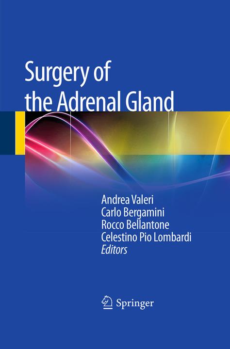 Actual product image Surgery of the Adrenal Gland (Celestino Pio Lombardi, Rocco Bellantone, Andrea Valeri, Carlo Bergamini, 2016)