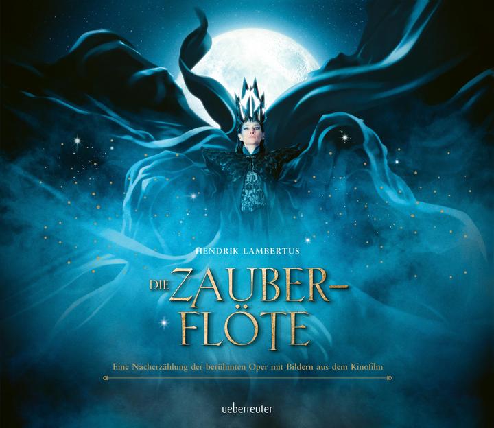 Actual product image Die Zauberflöte - Eine Nacherzählung der berühmten Oper mit Bildern aus dem Kinofilm (German, Hendrik Lambertus, 2022)