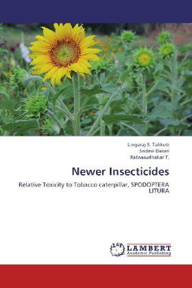 Produktbild Newer Insecticides (T. Ratnasudhakar, Lingaraj S. Talikoti, Sridevi Dasari, 2012)