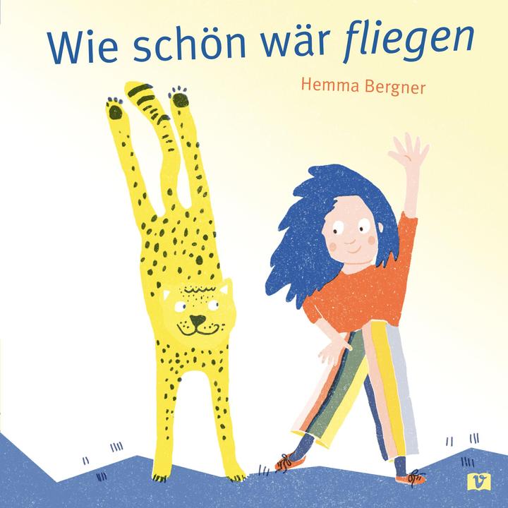 Produktbild Wie schön wär fliegen (Deutsch, Hemma, Bergner, 2024)