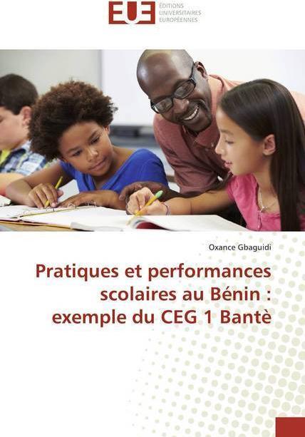 Image du produit Pratiques et performances scolaires au Bénin : exemple du CEG 1 Bantè (Oxance Gbaguidi, 2019)