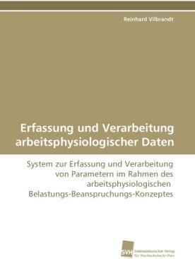 Actual product image Erfassung und Verarbeitung arbeitsphysiologischer Daten (German, Reinhard Vilbrandt, 2010)