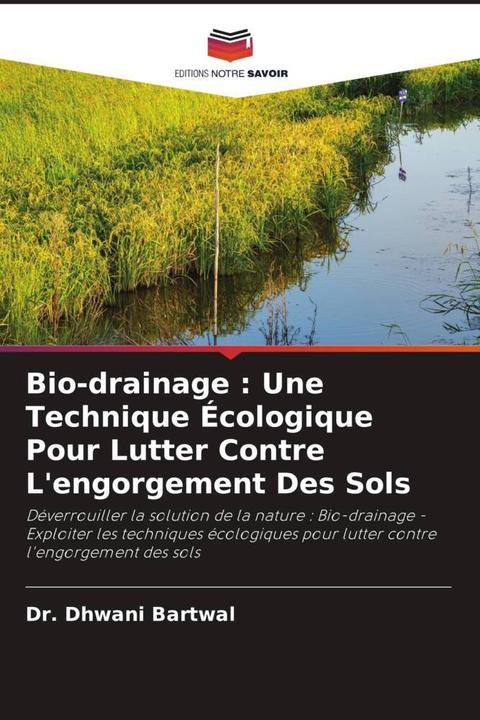 Actual product image Bio-drainage : Une Technique Écologique Pour Lutter Contre L'engorgement Des Sols (Dr Dhwani Bartwal, 2024)