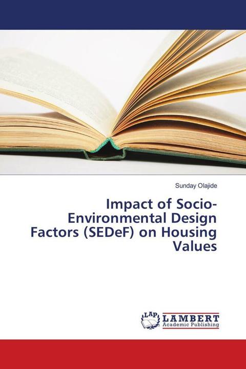 Actual product image Impact of Socio-Environmental Design Factors (SEDeF) on Housing Values (Sunday Olajide, 2018)