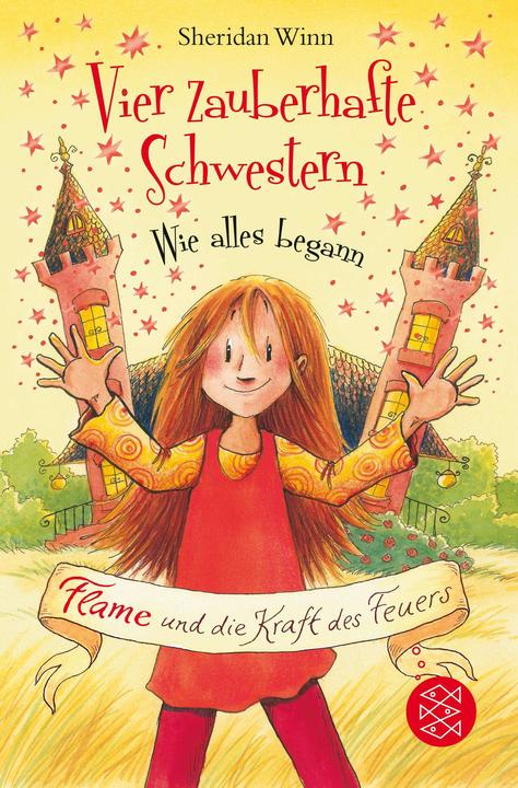Immagine prodotto Vier zauberhafte Schwestern – Wie alles begann: Flame und die Kraft des Feuers (Tedesco, Sheridan Winn., Katrin Weingran, Franziska Harvey, 2021)