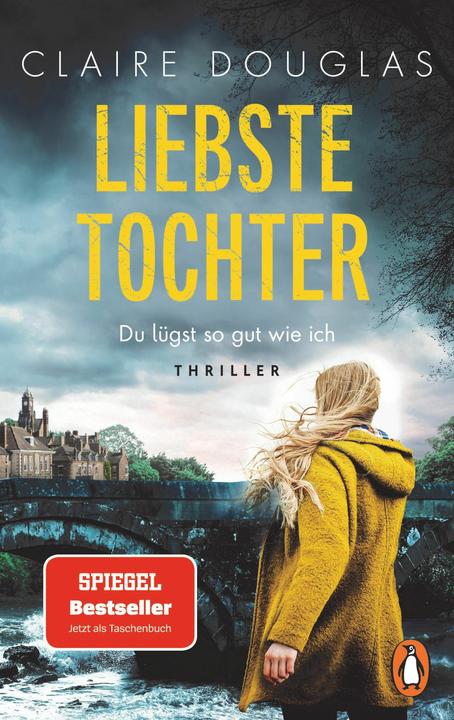 Produktbild Liebste Tochter – Du lügst so gut wie ich (Deutsch, Claire Douglas, 2024)