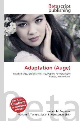 Produktbild Adaptation (Auge) (Susan F. Marseken, Miriam T. Timpledon, Lambert M. Surhone, 2010)